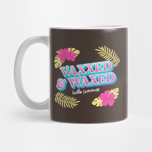 Vaxxed and Waxed! Mug